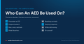 Who Can An AED Be Used On? Every Exception, Answered